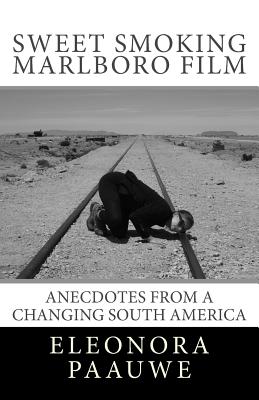 Sweet smoking Marlboro Film: Anecdotes from a changing South America