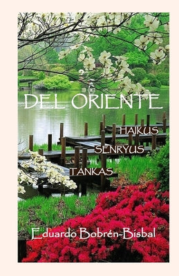 Del Oriente: Haiku Senryus y Tankas