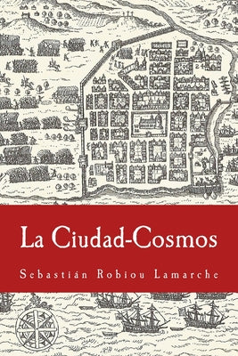 La Ciudad-Cosmos: Santo Domingo / San Juan - Siglos XVI-XVII