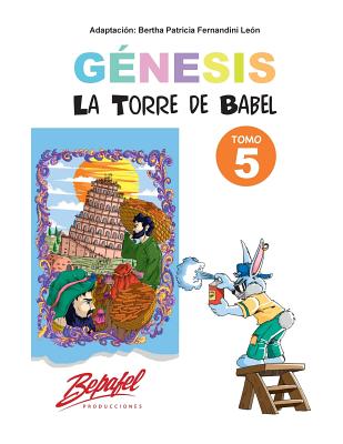 Génesis-La Torre de Babel-Tomo 5: Cuentos Ilustrados