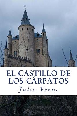 El Castillo de los Carpatos: (Le Château des Carpathes)