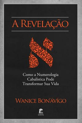 A Revelação - Como a Numerologia Cabalística Pode Transformar Sua Vida