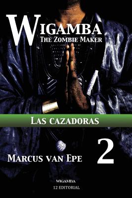 Wigamba 2: Las cazadoras