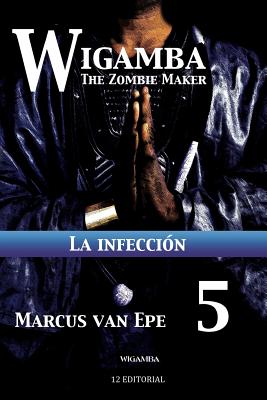 Wigamba 5: La infeccion