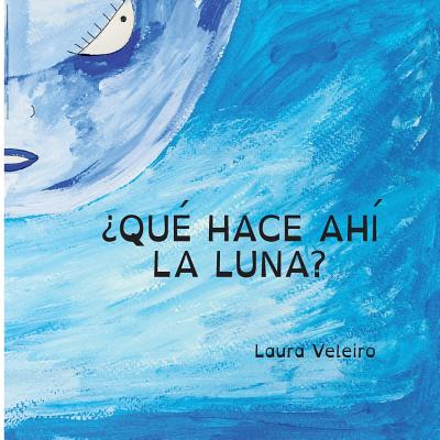 ¿Qué hace ahí la Luna?