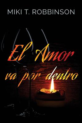 El amor va por dentro: Una novela de romance lésbico; una profunda reflexión acerca de la homofobia