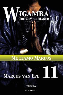 Wigamba 11: Me llamo Marcus