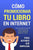 Cómo promocionar tu libro en Internet: Para autores que empiezan