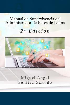 Manual de Supervivencia del Administrador de Bases de Datos: 2a Edición