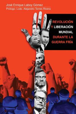 Revolución y liberación mundial durante la Guerra Fría: Un repaso necesario sobre las décadas rebeldes de los 60' y 70'