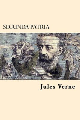 Segunda Patria (Spanish Edition)