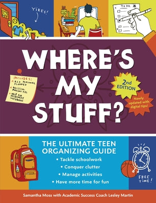 Where's My Stuff? 2nd Edition: The Ultimate Teen Organizing Guide