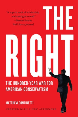 The Right: The Hundred-Year War for American Conservatism