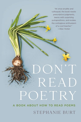 Don't Read Poetry: A Book about How to Read Poems