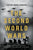 The Second World Wars: How the First Global Conflict Was Fought and Won