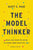 The Model Thinker: What You Need to Know to Make Data Work for You