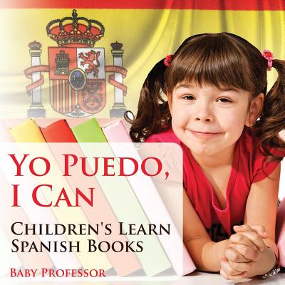 Yo Puedo, I Can Children's Learn Spanish Books