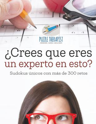 ¿Crees que eres un experto en esto? Sudokus únicos con más de 300 retos