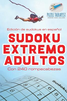 Sudoku extremo adultos Edición de sudokus en español Con 240 rompecabezas