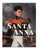 Santa Anna: La Vida y el Legado del Mítico Presidente y General Mexicano