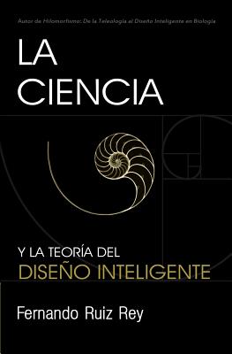 La Ciencia y la Teoría del Diseño Inteligente