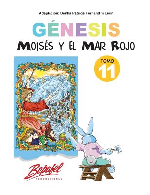 Génesis-Moisés y el Mar Rojo-Tomo 11: Cuentos Ilustrados