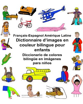 Français-Espagnol Amérique Latine Dictionnaire d'images en couleur bilingue pour enfants Diccionario de colores bilingüe en imágenes para niños