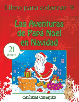 Libro para colorear Las Aventuras de Papá Noel en Navidad: 21 dibujos