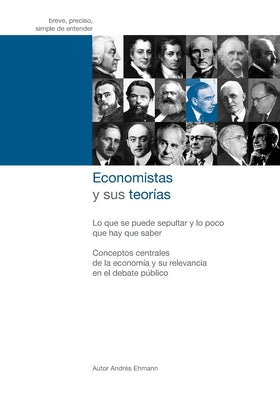 Economistas y sus teorías: Lo que se puede sepultar y lo poco que hay que saber