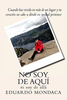 No soy de aquí: ni soy de allá