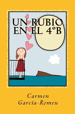 Un rubio en el 4°B: Novela en papel