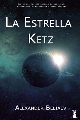 La Estrella Ketz: (Y Otros Relatos)