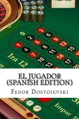 El Jugador (Spanish Edition)