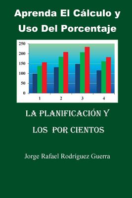 Aprenda El Calculo Y USO del Porcentaje: La Planificación Y Los Por Cientos