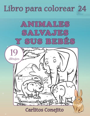 Libro para colorear Animales Salvajes y sus Bebés: 19 dibujos