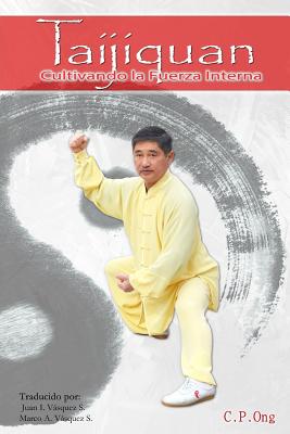 Taijiquan: Cultivando la Fuerza Interna