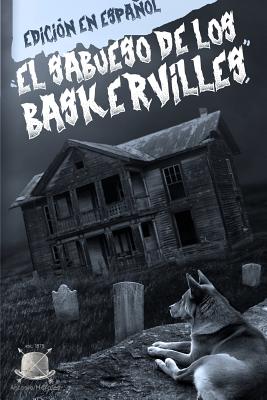 El Sabueso de los Baskerville (Edicion en Español)