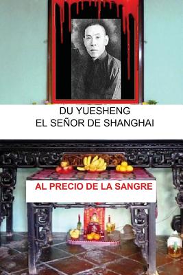 Du Yuesheng: El Señor de Shanghai