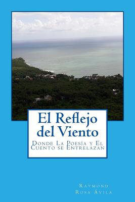 El Reflejo del Viento: Donde La Poesía y El Cuento se Entrelazan