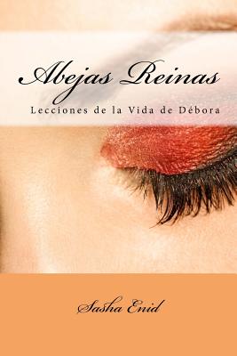 Abejas Reinas: Lecciones de la Vida De Debora