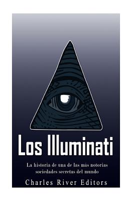 Los Illuminati: la historia de una de las más notorias sociedades secretas del mundo