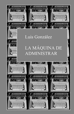 La máquina de administrar