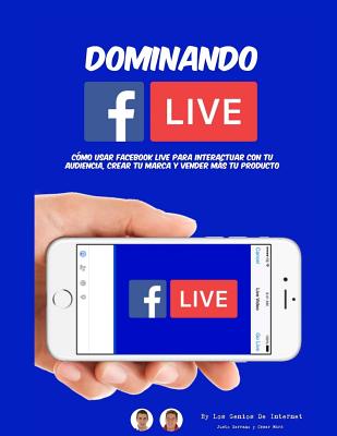 Dominando Facebook Live: Claves para Convertirte en un Experto de Las Trasmisiones en Vivo