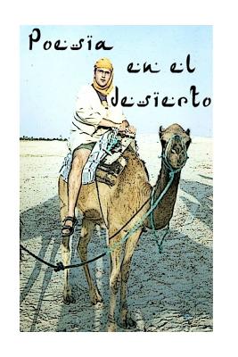 Poesía en el desierto: Selección de poesías breves (incluye una poesía extra que no estaba en la edición digital)