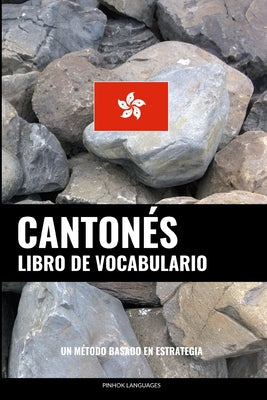 Libro de Vocabulario Cantonés: Un Método Basado en Estrategia