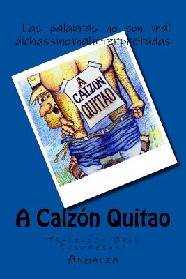 A Calzón Quitao: Tradición Oral Colombiana