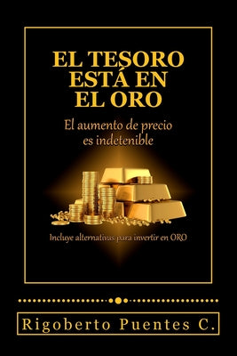 El tesoro esta en el oro: El aumento de precio es indetenible