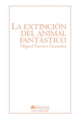 La extinción del animal fantástico