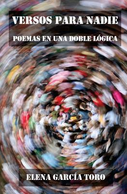 Versos para Nadie: Poemas en una doble logica