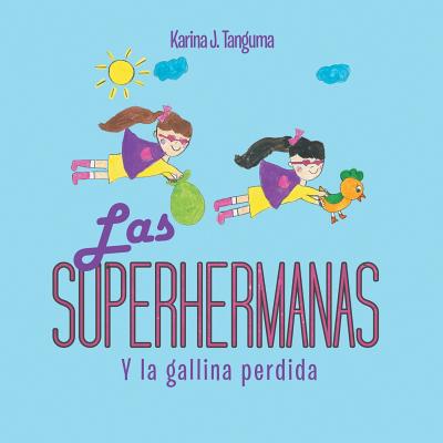 Las Superhermanas: Y la gallina Perdida